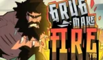 Grug Make Fire